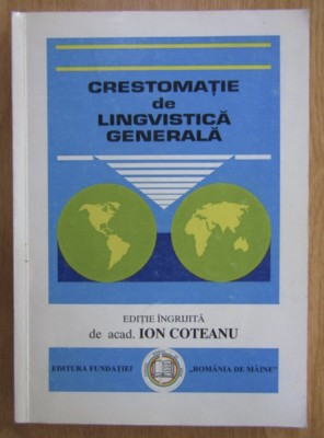Ion Coteanu - Crestomatie de lingvistica generala foto