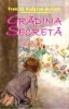 Gradina secreta - Burnett Frances Hodgson - Roman de dragoste, Beletristica