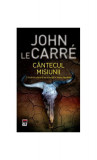 C&acirc;ntecul Misiuni. O &icirc;nt&acirc;lnire secretă pe o insula &icirc;n Marea Nordului - Paperback brosat - John le Carr&eacute; - RAO, 2021