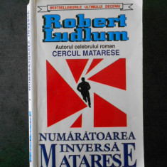 ROBERT LUDLUM - NUMARATOAREA INVERSA MATARESE