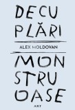 Cumpara ieftin Decuplări monstruoase - Alex Moldovan