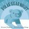 Polar Bear Night, Hardcover/Lauren Thompson