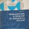 PROBLEMATIZARE SI PROBLEME IN MATEMATICA SCOLARA-EUGEN RUSU-265493