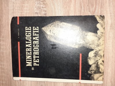 MINERALE - PETROGRAFIE - V. MANILICI CURS MINERALOGIE SI PETROGRAFIE 1965 foto