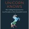 What a Unicorn Knows: How Leading Entrepreneurs Use Lean Principles to Drive Sustainable Growth