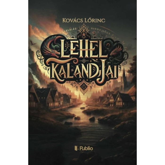 Lehel kalandjai - Kov&aacute;cs Lőrinc