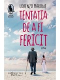 Tentatia de a fi fericit/Lorenzo Marone