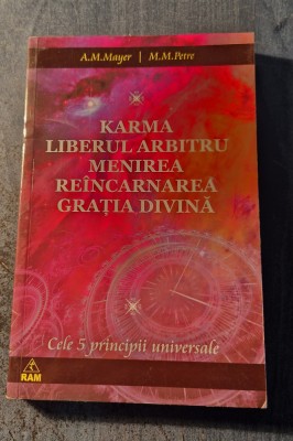 Karma liberul arbitru menirea reincarnarea gratia divina A. M. Mayer foto