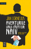 Aventurile unui calator naiv | Jan Cornelius