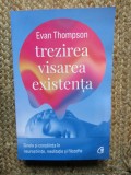 Trezirea visarea existența- Evan Thompson