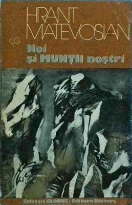 Hrant Matevosian - Noi si muntii nostri foto