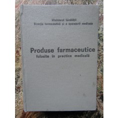 Produse farmaceutice folosite &icirc;n practica medicală