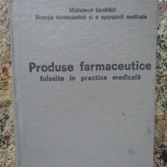 Produse farmaceutice folosite în practica medicală