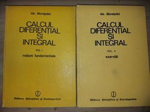 Calcul diferential si integral 1, 2- Gh. Siretchi