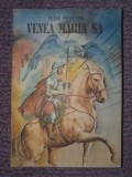 Venea Maria Sa, Petre Dragomir, Vanatorii de coroane vol I, 1992, 280 pag, Alb, L