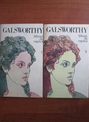 John Galsworthy - Sfarsit de capitol 2 volume (1985, editie integrala) foto
