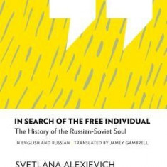 In Search of the Free Individual: The History of the Russian-Soviet Soul