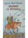 Lynne Reid Banks - Indianul se intoarce (Editia: 1998)