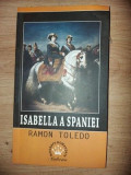 Isabella a Spaniei- Ramon Toledo