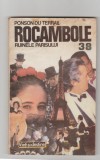 bnk ant Ponson du Terrail - Rocambole 38 . Dramele Parisului . Ruinele Parisului