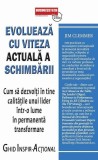 Evoluează cu viteza actuală a schimbării - Paperback brosat - Jim Clemmer - Businesstech