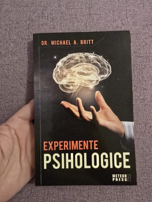 Experimente psihologice - Michael A. Britt