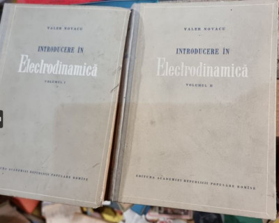 Valeriu Novacu - Introducere in Electrodinamica Vol. I si II foto