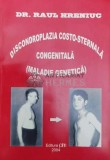DISCONDROPLAZIA COSTO-STERNALA CONGENITALA - 2004 - Raul Hreniuc (@B147)