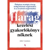 Haragkezel&eacute;si gyakorl&oacute;k&ouml;nyv nőknek - Julie Catalano