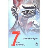 7 sau Grupul/Gabriel Dragan