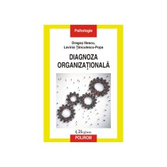 Diagnoza organizationala, Dragos Iliescu, Lavinia Tanculescu-Popa