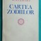 Ion Brad &ndash; Cartea zodiilor ( prima editie )