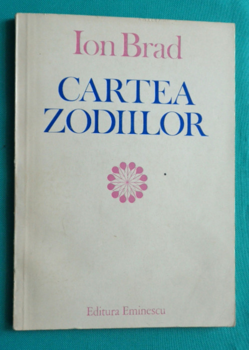 Ion Brad &ndash; Cartea zodiilor ( prima editie )