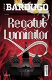 Regatul luminilor/Leigh Bardugo