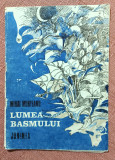 Lumea basmului. Ilustratii: Mihai Mancas. Editura Junimea, 1989 - Mihai Munteanu