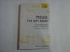 FREUD: THE KEY IDEAS. From psychoanalysis and sex to dreams, the unconscious amd more - Ruth SNOWDEN