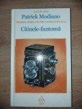 Cainele-fantoma - Patrick Modiano