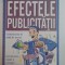 EFECTELE PUBLICITATII , COMUNICAREA DE PIATA DE SUCCES , INSTRUMENTE , REGULI SI EXEMPLE de BRIGITTE WEISS , 2007