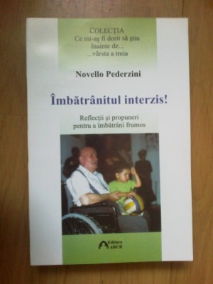 d9 Imbatranitul interzis - Novello Pederzini foto
