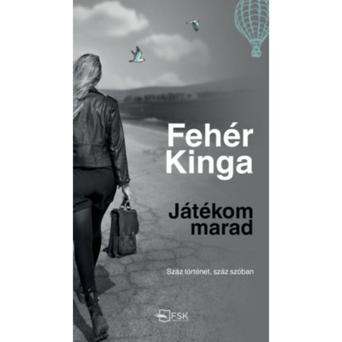 J&aacute;t&eacute;kom marad - Sz&aacute;z t&ouml;rt&eacute;net, sz&aacute;z sz&oacute;ban - Feh&eacute;r Kinga