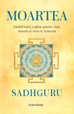 Moartea, Sadhguru - Editura Bookzone foto