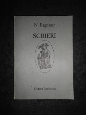 NICOLAE BAGDASAR - SCRIERI (1988) foto