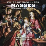 Filipe de Mag: Masses - Veni Domine &amp; Missa Vere Dominus Est | Cupertinos, Luis Toscano