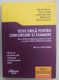 TESTE GRILA PENTRU CONCURSURI SI EXAMENE , LICENTA , ADMITERE IN MAGISTRATURA ....DEFINITIVAT IN AVOCATURA de GABRIELA RADUCAN ...RAZVAN CRISTIAN ILIE