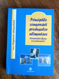 Principiile conservarii produselor alimentare - Constantin Banu / R3P3F