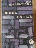 Duhul Bailor - Ion Agarbiceanu, Minerva 1976, Roman Rom&acirc;nesc, Beletristica, Paperback