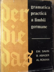 GRAMATICA PRACTICA A LIMBII GERMANE - EM. SAVIN, B. ABAGER, AL. ROMAN foto