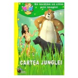 Cartea junglei. Sa invatam sa citim prin imagini - Rudyard Kipling