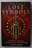 THE MAMMOTH BOOK OF LOST SYMBOLS by NADIA JULIEN , A GUIDE TO THE LANGUAGE OF SYMBOLISM , 2012