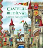 Cumpara ieftin Castelul medieval. Legenda regelui Arthur/Florencia Cafferata